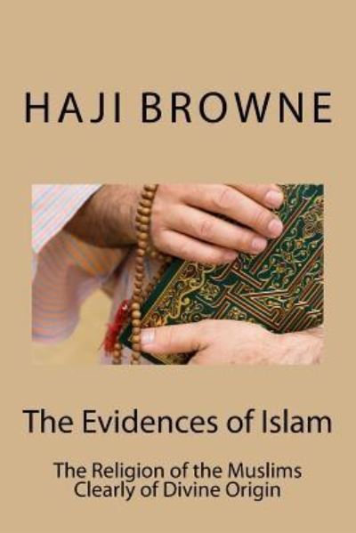 Cover for Haji Abdullah Browne · The Evidences of Islam (Taschenbuch) (2017)