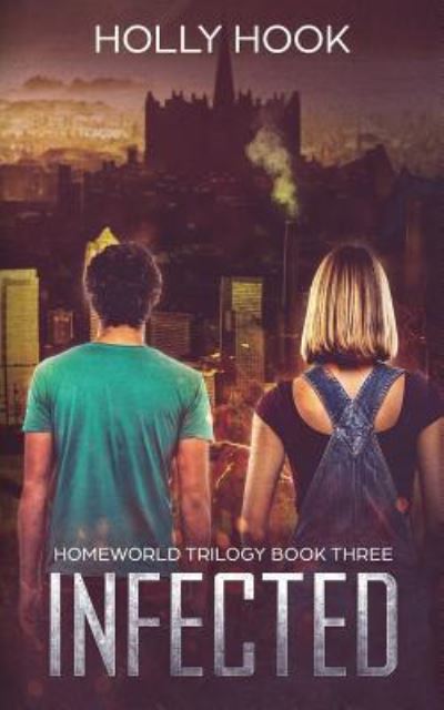 Cover for Holly Hook · Infected (Homeworld Trilogy #3) (Pocketbok) (2018)