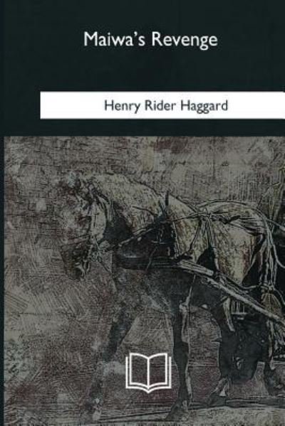 Cover for Henry Rider Haggard · Maiwa's Revenge (Paperback Book) (2018)