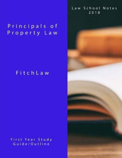Cover for Inc Fitchlaw · Principals of Property Law (Paperback Bog) (2018)
