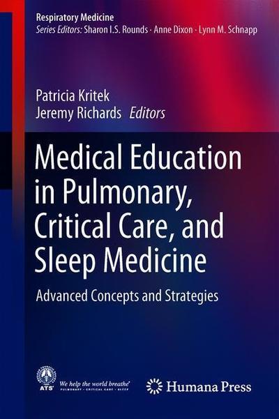 Cover for Medical Education in Pulmonary, Critical Care, and Sleep Medicine: Advanced Concepts and Strategies - Respiratory Medicine (Hardcover Book) [1st ed. 2019 edition] (2019)