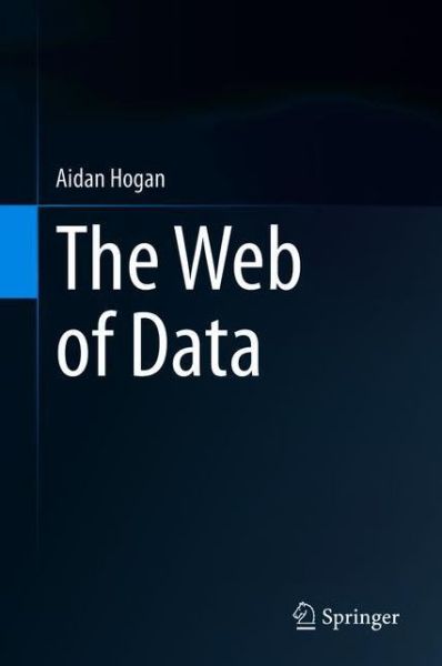 Cover for Aidan Hogan · The Web of Data (Hardcover Book) [1st ed. 2020 edition] (2020)