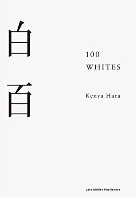 Cover for Kenya Hara · 100 Whites (Hardcover bog) (2019)