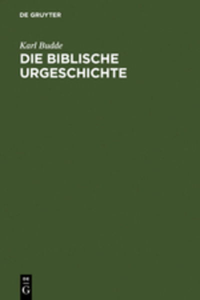 Cover for Karl Budde · Die Biblische Urgeschichte (Hardcover Book) [German edition] (1901)