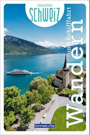 Cover for Wandern und Schifffahrt Erlebnis Schweiz (Book) (2023)