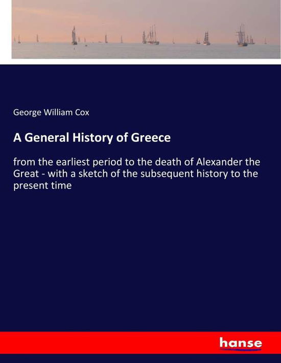 Cover for Cox · A General History of Greece (Book) (2017)