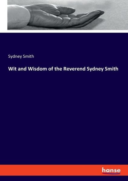 Cover for Sydney Smith · Wit and Wisdom of the Reverend Sydney Smith (Paperback Bog) (2019)