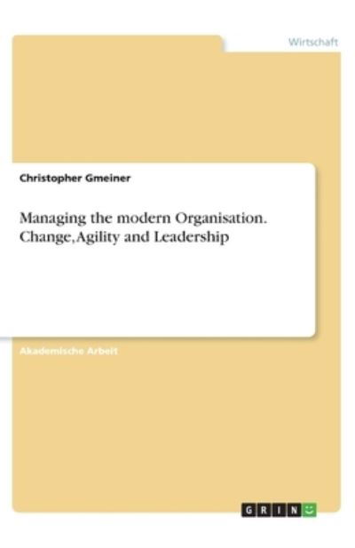 Managing the modern Organisatio - Gmeiner - Annen -  - 9783346298799 - 