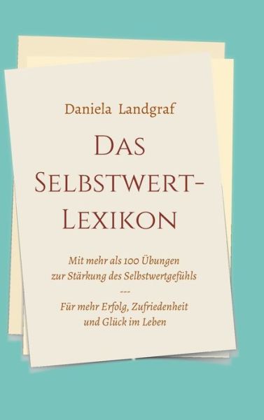 Cover for Daniela Landgraf · Das Selbstwert-Lexikon (Gebundenes Buch) (2021)