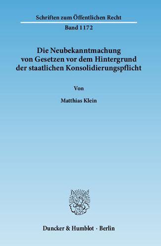 Neubekanntmachung von Gesetzen - M. Klein - Kirjat -  - 9783428132799 - keskiviikko 20. lokakuuta 2010