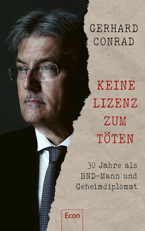 Keine Lizenz zum Töten - Gerhard Conrad - Books - Econ - 9783430210799 - September 1, 2022