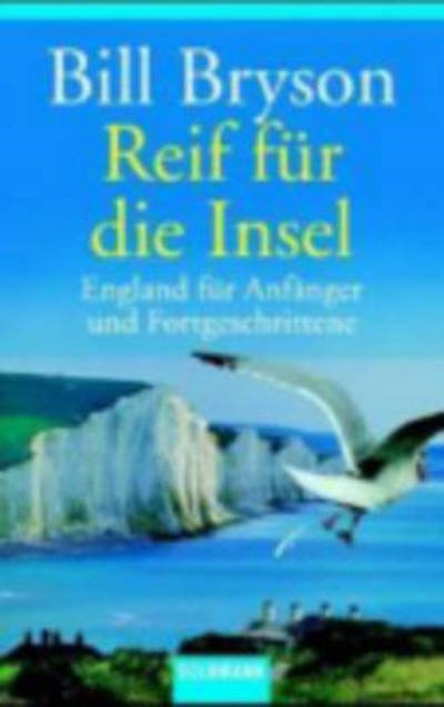 Cover for Bill Bryson · Reif fur die Insel; England fur Anfanger und Fortgeschrittene (Pocketbok) (1999)