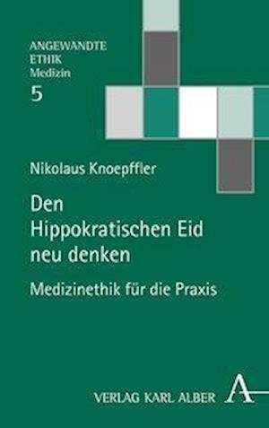 Cover for Knoepffler · Den Hippokratischen Eid neu (Bok) (2021)