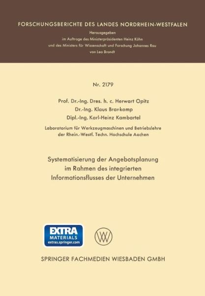 Systematisierung Der Angebotsplanung Im Rahmen Des Integrierten Informationsflusses Der Unternehmen (Forschungsberichte Des Landes Nordrhein-westfalen) (German Edition) - Herwart Opitz - Bøger - VS Verlag für Sozialwissenschaften - 9783531021799 - 1971