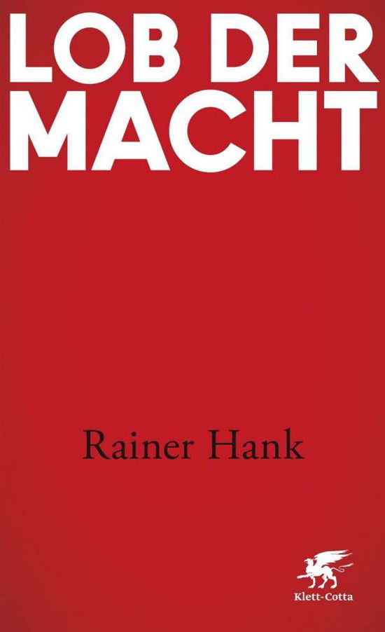 Lob der Macht - Hank - Bücher -  - 9783608961799 - 