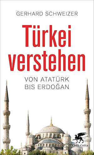 Cover for Gerhard Schweizer · Türkei verstehen (Buch) (2023)