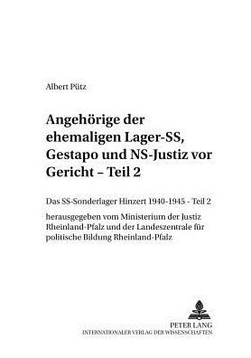 Cover for Ministerium Der Justiz · Das Ss-Sonderlager/Kz Hinzert 1940-1945. Teil 2: Angehoerige Der Ehemaligen Lager-Ss, Gestapo Und Ns-Justiz VOR Gericht- Eine Juristische Dokumentation - Schriftenreihe Des Ministeriums Der Just (Paperback Book) (2001)