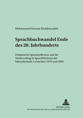 Cover for Mohammad Hossein Khadjehzadeh · Sprachbuchwandel Ende Des 20. Jahrhunderts: Didaktische Sprachreflexion Und Ihr Niederschlag in Sprachbuechern Der Sekundarstufe I Zwischen 1970 Und 2000 - Bayreuther Beitraege Zur Literaturwissenschaft (Paperback Book) (2002)