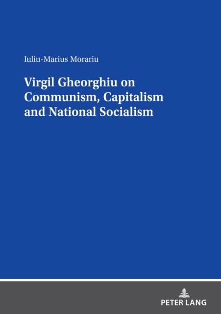 Cover for Iuliu-Marius Morariu · Virgil Gheorghiu on Communism, Capitalism and National Socialism (Paperback Book) [New edition] (2022)