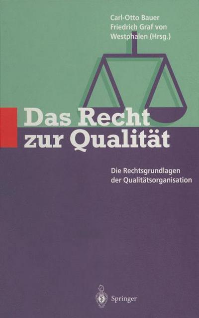 Cover for Carl-otto Bauer · Das Recht zur Qualitat (Paperback Book) [Softcover reprint of the original 1st ed. 1996 edition] (2012)