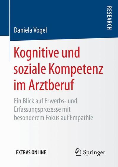 Kognitive und soziale Kompetenz im Arztberuf - Vogel - Books - Springer - 9783658263799 - May 6, 2019