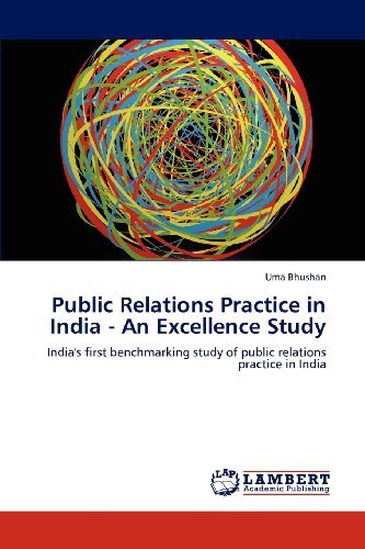 Cover for Uma Bhushan · Public Relations Practice in India - an Excellence Study: India's First Benchmarking Study of Public Relations Practice in India (Taschenbuch) (2012)
