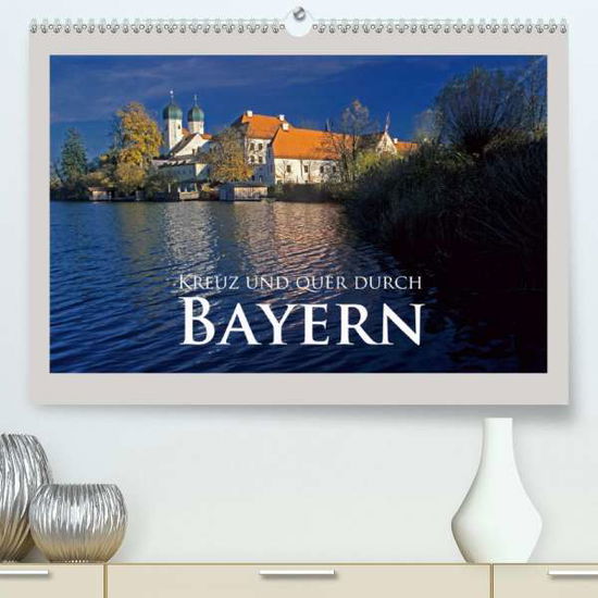 Kreuz und quer durch Bayern (Prem - Janka - Books -  - 9783671260799 - 