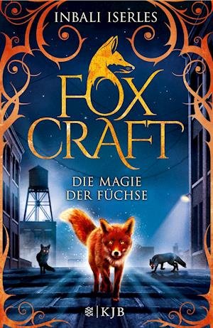 Cover for Iserles · Foxcraft - Die Magie der Füchse (Bog)