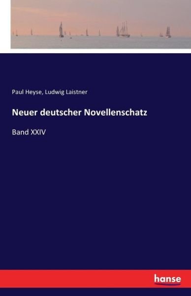 Cover for Paul Heyse · Neuer deutscher Novellenschatz: Band XXIV (Paperback Book) (2016)