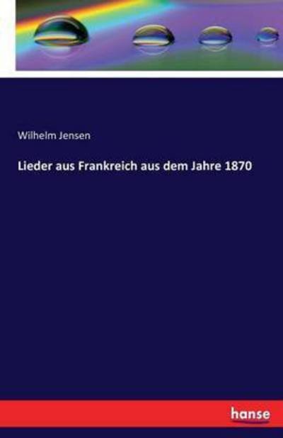 Lieder aus Frankreich aus dem Ja - Jensen - Livres -  - 9783742850799 - 26 août 2016