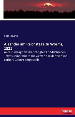 Cover for Jansen · Aleander am Reichstage zu Worms, (Book) (2017)