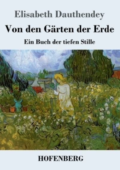 Cover for Dauthendey · Von den Garten der Erde (Paperback Book) (2021)