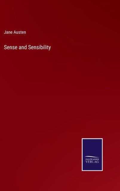 Sense and Sensibility - Jane Austen - Livros - Salzwasser-Verlag - 9783752594799 - 6 de abril de 2022