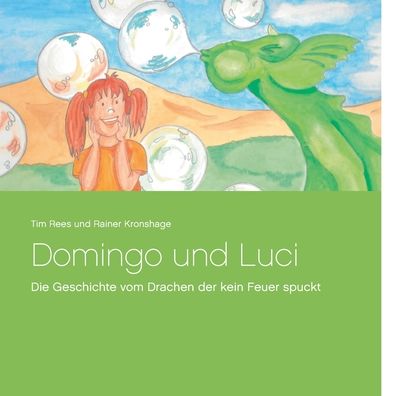 Cover for Tim Rees · Domingo und Luci: Die Geschichte vom Drachen der kein Feuer spuckt (Paperback Book) (2021)
