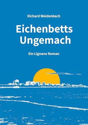 Cover for Richard Weidenbach · Eichenbetts Ungemach (Paperback Book) (2021)