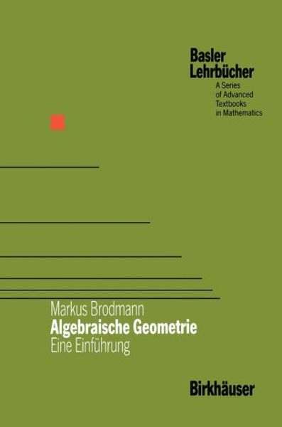 Cover for M. Brodmann · Algebraische Geometrie - Eine Einfuhrung (Hardcover Book) [1989 edition] (1989)