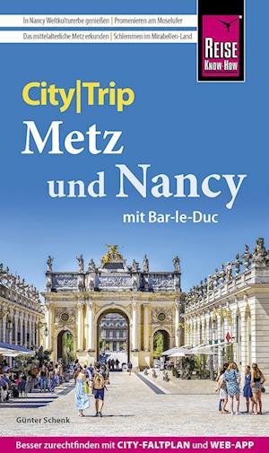 Cover for Günter Schenk · Reise Know-How CityTrip Metz und Nancy mit Bar-Le-Duc (Book) (2023)