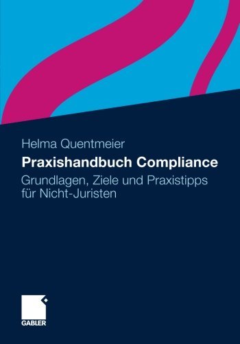 Cover for Helma Quentmeier · Praxishandbuch Compliance: Grundlagen, Ziele Und Praxistipps Fur Nicht-Juristen (Pocketbok) [2012 edition] (2011)