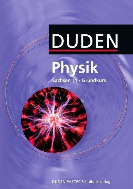Duden Physik,Gym.SN. 11.Kl.GK.Lehrbuch - Unknown. - Libros -  - 9783835530799 - 
