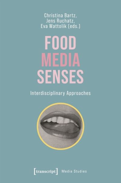 Cover for Christina Bartz · Food - Media - Senses (Book) (2024)