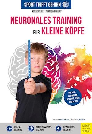 Cover for Grafen, Kevin; Buscher, Astrid · Sport Trifft Gehirn - Neuronales Training FÃ¼r Kleine KÃ¶pfe (Book)