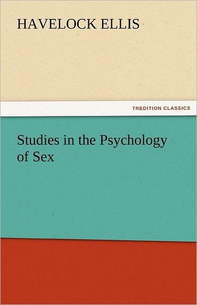 Cover for Havelock Ellis · Studies in the Psychology of Sex, Volume 5 Erotic Symbolism, the Mechanism of Detumescence, the Psychic State in Pregnancy (Tredition Classics) (Paperback Bog) (2011)