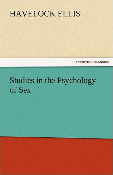 Cover for Havelock Ellis · Studies in the Psychology of Sex, Volume 5 Erotic Symbolism, the Mechanism of Detumescence, the Psychic State in Pregnancy (Tredition Classics) (Paperback Book) (2011)