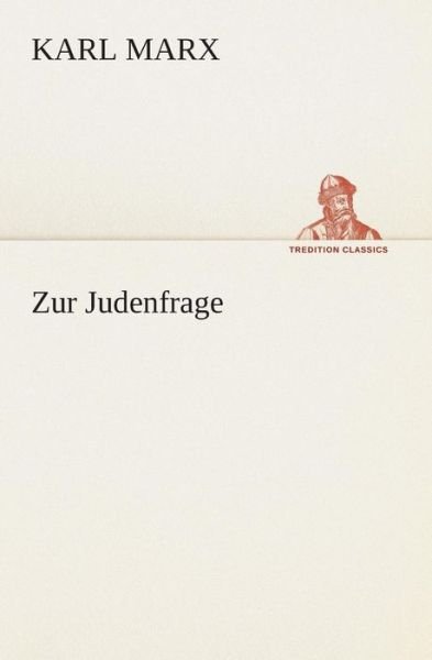 Cover for Karl Marx · Zur Judenfrage (Tredition Classics) (German Edition) (Pocketbok) [German edition] (2012)