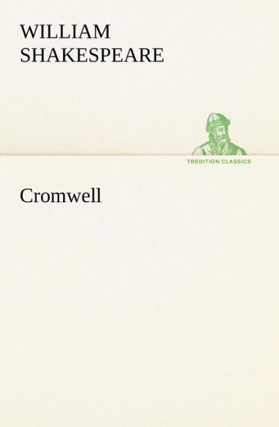 Shakespeare (Spurious and Doubtful Works) · Cromwell (Tredition Classics) (Paperback Book) (2012)