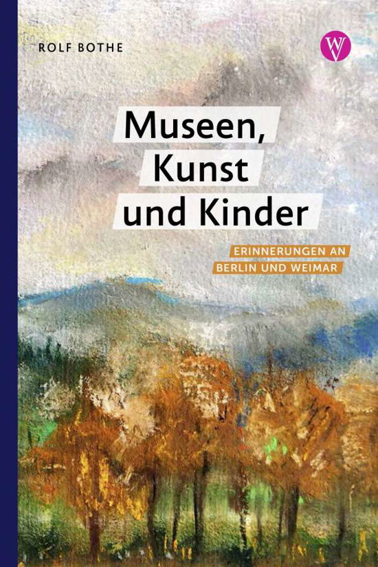 Cover for Bothe · Museen, Kunst und Kinder (Book)