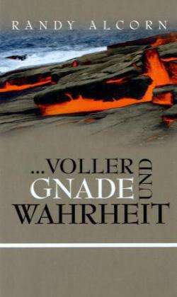 Cover for Randy Alcorn · Voller Gnade Und Wahrheit (Book)