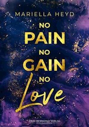 Cover for Mariella Heyd · No Pain, No Gain - No Love (Paperback Book) (2022)