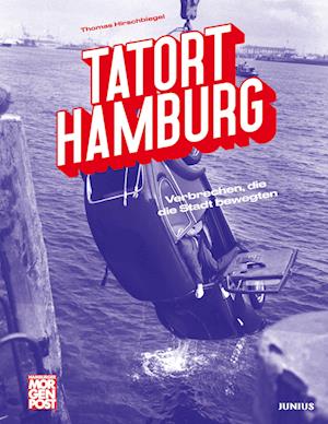 Cover for Thomas Hirschbiegel · Tatort Hamburg (Book) (2023)