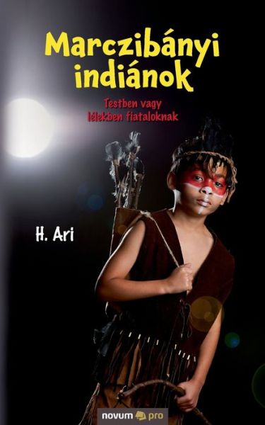 Cover for H Ari · Marczibanyi indianok (Paperback Book) (2021)